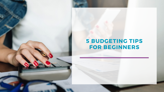 5 Budgeting Tips for Beginners