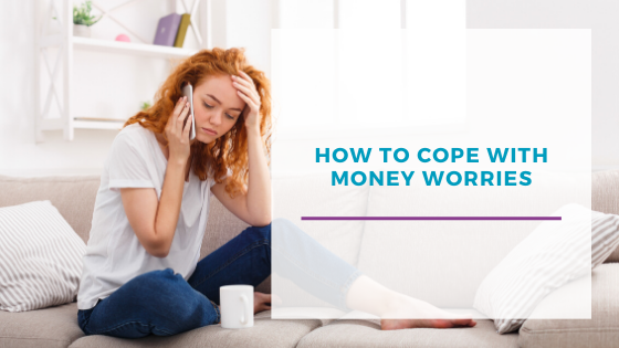 How to cope with money worries