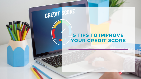 5 Tips to improve your credit score