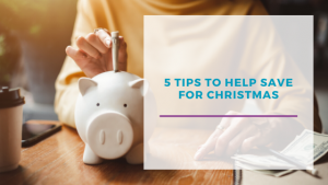 5 Tips to help save for Christmas
